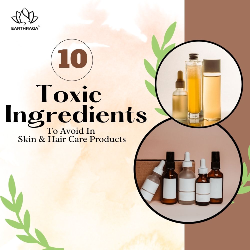 10 Toxic Ingredients To Avoid In Skin & Hair Care Products