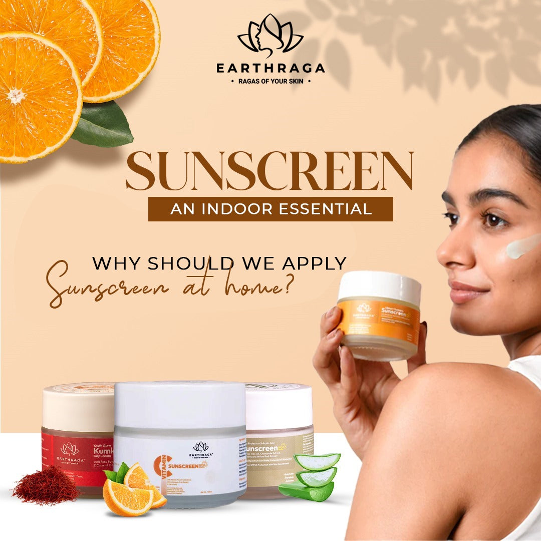 Sunscreen: An Indoor Essential - Why Should We Apply Sunscreen at Home?